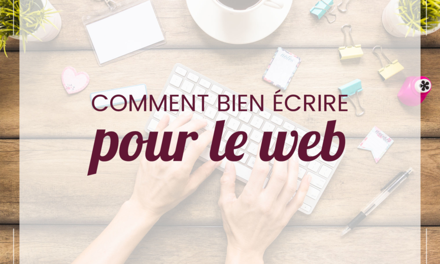 Webmarketing Comment Bien Ecrire Pour Le Web