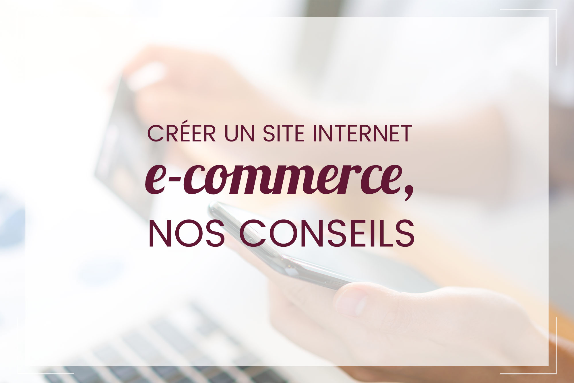 Strategie Webmarketing Créer Site Internet E-Commerce
