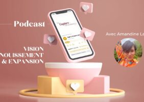 Vision épanouissement & expansion Avec Amandine Lang - Capture Ton Business le Podcast dédié aux entrepreneurs et entrepreneuses