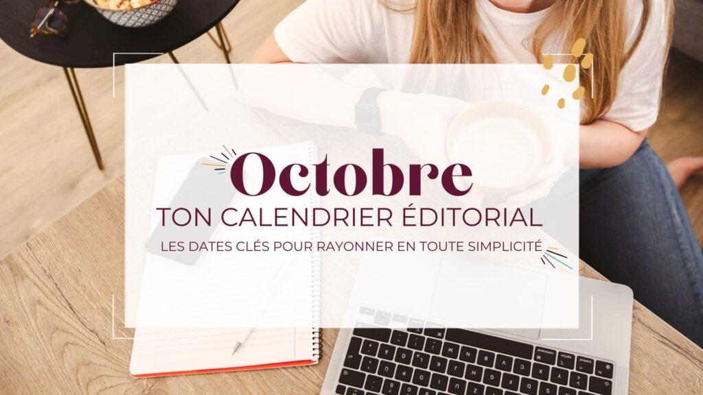 Ton calendrier éditorial d’Octobre 2024 !