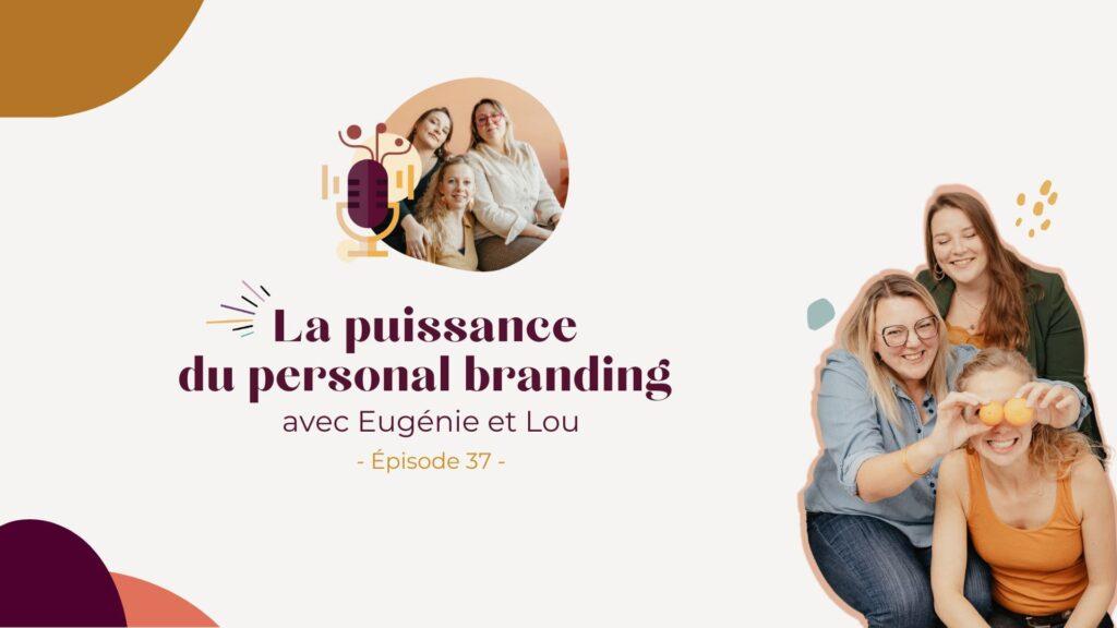 Podcast – Le personal branding avec Eugénie et Lou