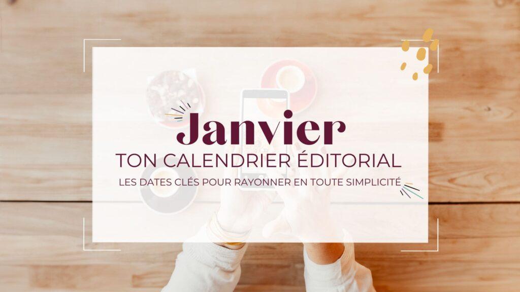 Ton calendrier éditorial de Janvier 2025 !