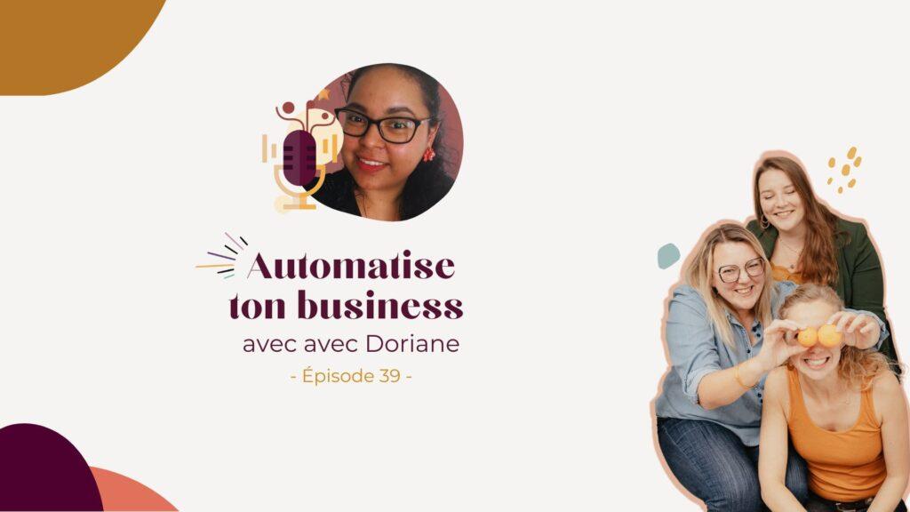 Podcast – Automatise ton business avec Doriane