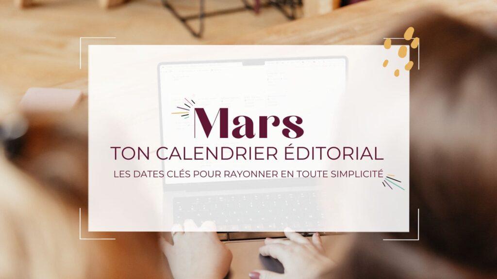 Ton calendrier éditorial de Mars 2025 !