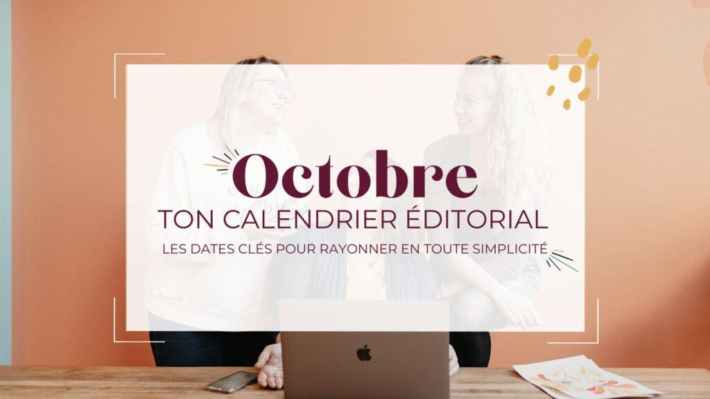 Ton calendrier éditorial d’Octobre 2025 !