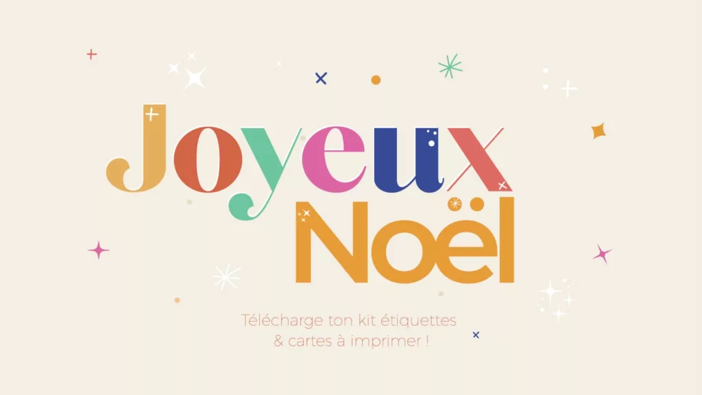 Noël arrive ! Télécharge ton kit étiquettes & cartes à imprimer !