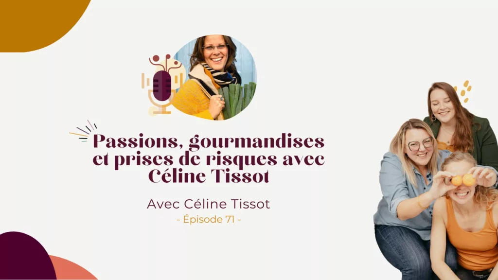 Podcast – Créer un magazine gastronomique en Normandie : l’histoire inarrêtable de Céline Tissot